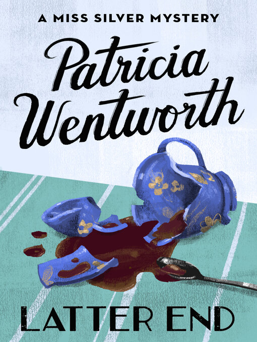 Title details for Latter End by Patricia  Wentworth - Available